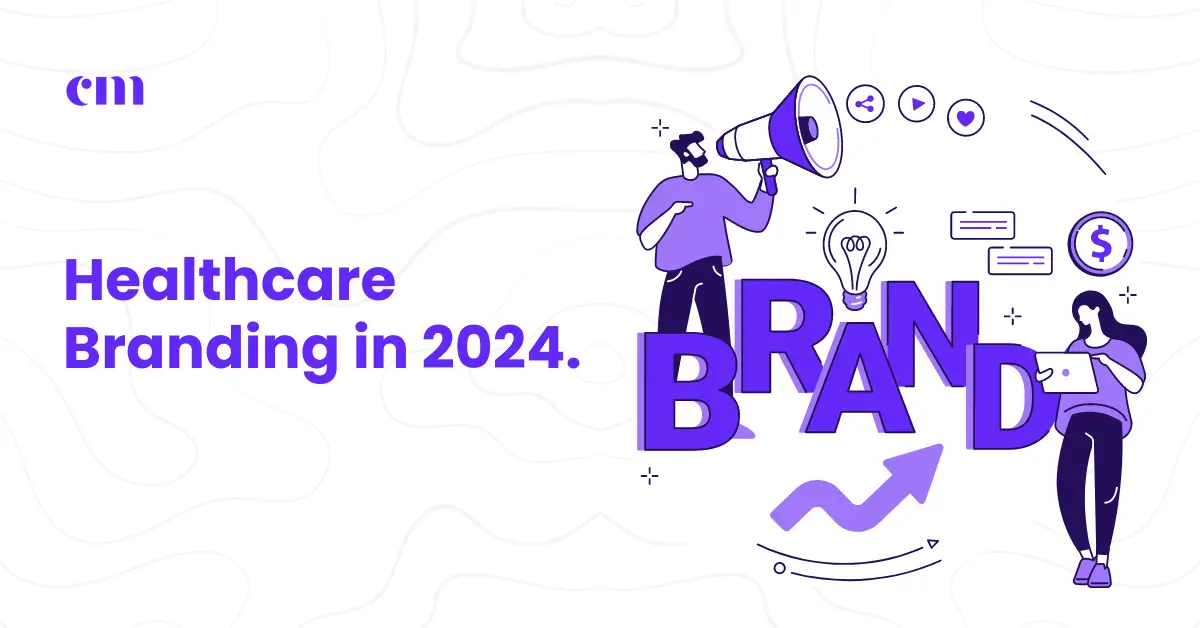 Healthcare Branding in 2024