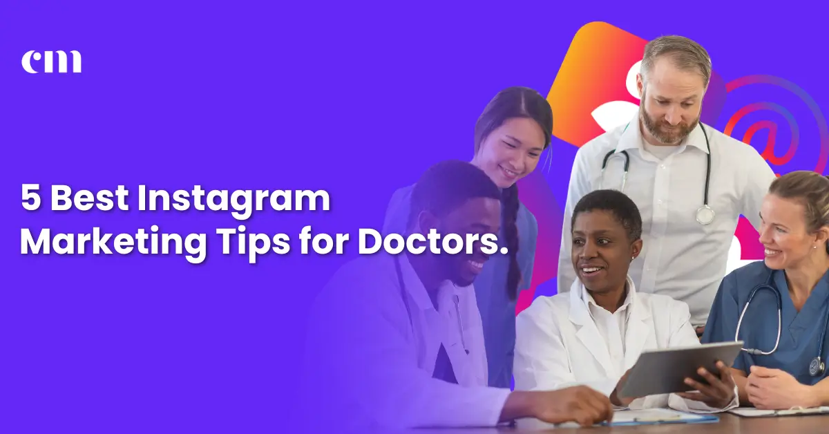 Best Instagram Marketing Tips for Doctors