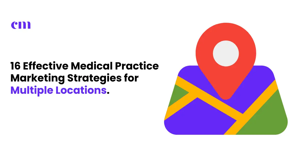 Effective Medical Practice Marketing Strategies for Multiple Locations